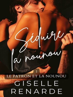 cover image of Séduire la nounou